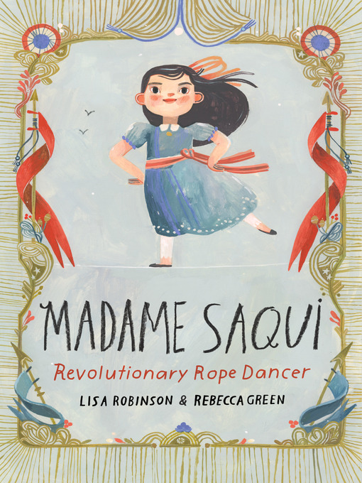 Title details for Madame Saqui by Lisa Robinson - Available